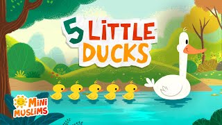 Islamic Songs For Kids 🪿 Five Little Ducks ☀️ Raef amp MiniMuslims [upl. by Janella]