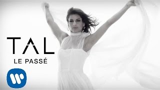 TAL  Le Passé Clip Officiel [upl. by Ronel]