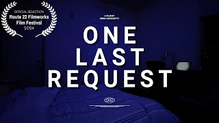 One Last Request short film [upl. by Notrab36]