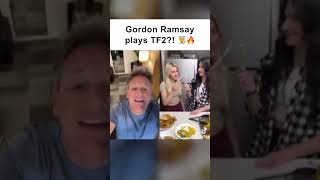 Gordon Ramsay plays TF2 🔥😳 [upl. by Jeniece]