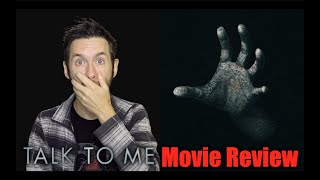 Talk To Me  Movie Review [upl. by Naloc]