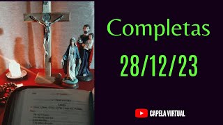 Completas Hoje 2812  Liturgia das Horas  Percurso Católico [upl. by Nairrad]