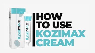 HOW TO USE  KOZIMAX CREAM  SKIN LIGHTENING CREAM [upl. by Aramal558]