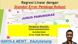 REGRESI DENGAN STANDAR ERROR ROBUST  MENGATASI PELANGGARAN ASUMSI [upl. by Yalonda189]