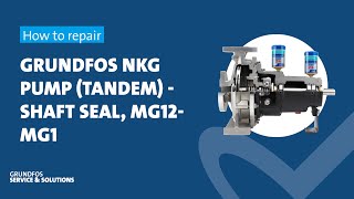 How to repair Grundfos NKG pump tandem  shaft seal MG12MG1 [upl. by Durwood668]