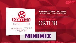 Kontor Top Of The Clubs  The Biggest Hits Of The Year MMXVIII Official Minimix HD [upl. by Urbanus254]