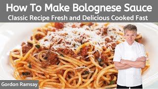 Gordon Ramsay Bolognese Sauce Recipe Authentic Italian [upl. by Otilesoj]