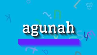 How to say quotagunahquot High Quality Voices [upl. by Etnuahc]