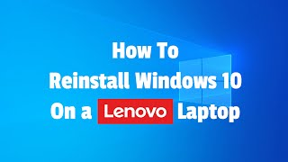 How to reinstall Windows 10 on a Lenovo Laptop [upl. by Lyrrehs]