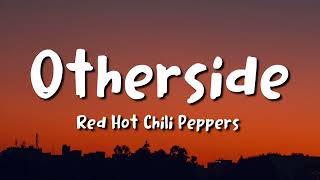 Red Hot Chili Peppers  Otherside lyrics [upl. by Muhan]