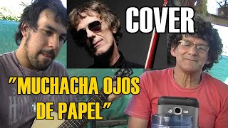 Luis A Spinetta  quotMuchacha ojos de papelquot  Cover con Juansito [upl. by Inva]