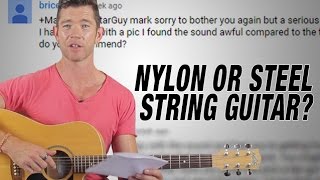 Nylon or Steel String Guitar For Beginner  QampA Friday [upl. by Persons]