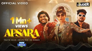 Apsara Official Music Video  Shilpa Rao Pratik Solse amp Ek Number  Lets Get LOUDER [upl. by Eeralih155]