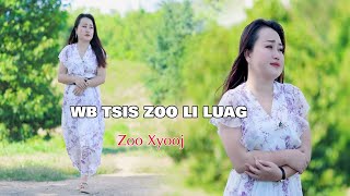 Wb Tsi zoo li Luag By zoo xyooj nkauj tawm tshiab [upl. by Velasco]