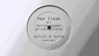 New Flesh vs Horsepower Productions  Stick amp Move remix [upl. by Assetal]