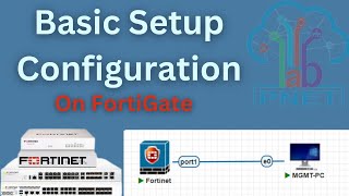 Basic Setup FortiGate Firewall  StepbyStep Firewall Configuration Guide [upl. by Imhsar470]