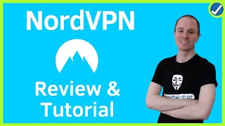 NordVPN Review amp Tutorial How to Install and Use NordVPN [upl. by Arhez]