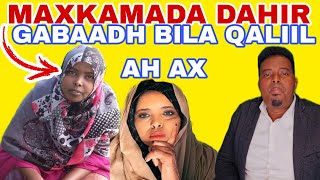 MAXKAMADA DAHIR KIIS XASAASI AH HOOYO SOMALIIYEED O RAADINAYSA ABEHEED IYO QAABILKEEDA [upl. by Antebi]