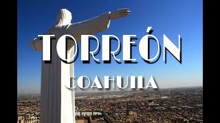 Descubre Torreón Coahuila y sus Atractivos [upl. by Fisher185]