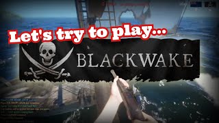 Lets Try to Play Blackwake [upl. by Ramled]