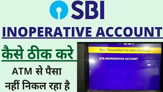 Sbi inoperative account  inoperative account sbi  inoperative account sbi atm card  Thik kare [upl. by Zigmund342]