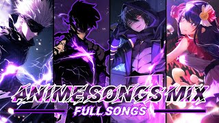 ANIME SONGS MIX  FULL SONG 🎶🌟🔥 [upl. by Ahsed]