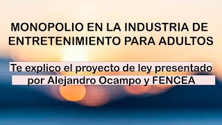 MONOPOLIO EN LA INDUSTRIA DE ENTRETENIMIENTO PARA ADULTOS [upl. by Yesak]