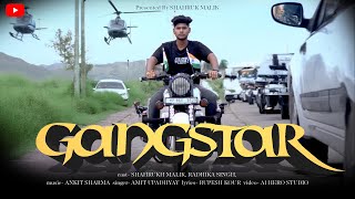 GANGSTER Official Video  Shahrukh Malik  Amit Upadhyay  Malik Records  Gangster Song 2024 [upl. by Eceirehs]