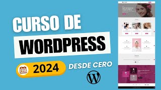 Curso de WORDPRESS 2024 DESDE CERO Completo y Gratis [upl. by Bergin]