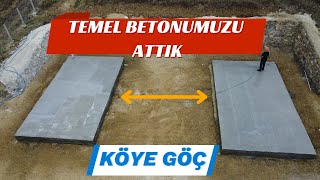 SUBASMAN BETONUMUZU ATTIK  Bungalovlarımızın Temeli İçin Betonu Attık  Köye Göç  Kendin Yap [upl. by Ayekal]