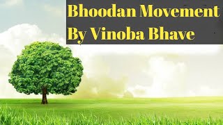 Bhoodan Movement  Role of Vinoba Bhave amp More [upl. by Yessak]