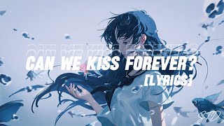 Kina  Can We Kiss Forever Lyrics ftAdriana Proenza [upl. by Grove]