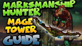 Marksmanship Hunter Mage Tower Guide  Thwarting the Twins Artifact Challenge [upl. by Farlay]