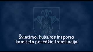 Švietimo kultūros ir sporto komiteto posėdis 20231107 [upl. by Yasui]