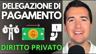 💶 🚛 DELEGAZIONE DI PAGAMENTO  Diritto Privato in 3 minuti [upl. by Neliak375]