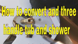 1How to convert and three handle tub and shower valve to a single handle [upl. by Connel]