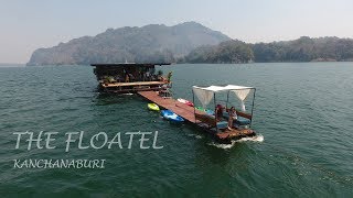 The Floatel  Buntern แพบุญเติน เขื่อนเขาแหลม ทองผาภูมิ กาญจนบุรี [upl. by Damiani]