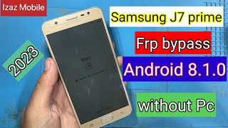 Samsung j7 prime frp bypass 2023 Without Pc Final solution  J7 prime Google account unlock [upl. by Avrenim]