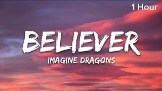 Believer 1 Hour Song  Made by Imagine Dragons [upl. by Orpah913]