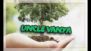 Uncle Vanya is a story about the absurdity of the human condition [upl. by Yendor970]