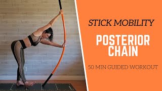 STICK MOBILITY  50 Min GUIDED Posterior Chain Workout [upl. by Maryl]