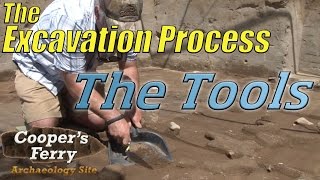 The Excavation Process The Tools [upl. by Jan]