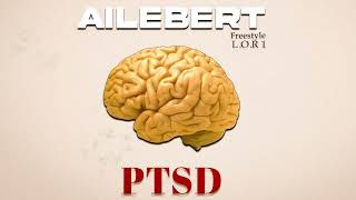 Ailebert  PTSD freestyle LOR 1 [upl. by Mirna]