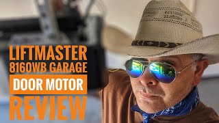 LiftMaster 8160WB Garage Door Motor Review [upl. by Burrill934]