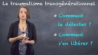 Traumatisme transgénérationnel  Que faire de votre héritage traumatique VIDEOBLOG7 [upl. by Retse29]