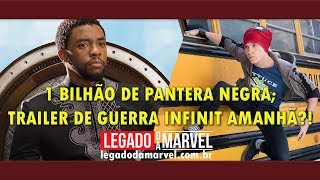 1 BILHÃO de Pantera e TRAILER DE GUERRA INFINITA AMANHÃ  Marvete News 65 [upl. by Rangel]