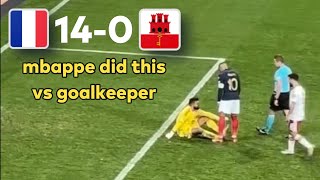 Mbappe vs Gibraltar goalkeeper after France scored 14 goals [upl. by Andert163]