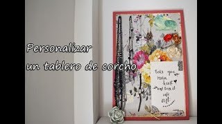 DIY Tutorial personalizar un tablero de corcho vídeo colaboración [upl. by Netaf592]