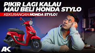 3 Kekurangan Honda Stylo Pikir sebelum Beli AtenxKatros [upl. by Akiraa]