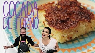 Como fazer Cocada de Forno fácil  SORTEDfood Brasil [upl. by Tiga]